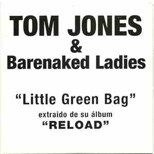 Tom Jones & Barenaked Ladies - Little Green Bag download free