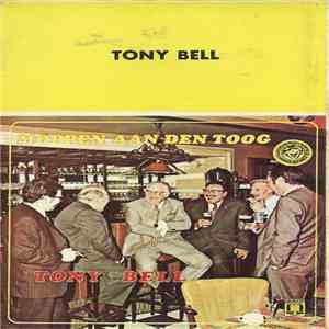 Tony Bell  - Moppen Aan Den Toog download free