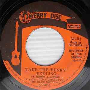 Tony Grazette & The Blue Rhythm Combo - Take The Funky Feeling / Knock On Wood download free