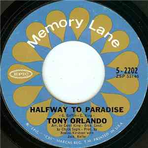 Tony Orlando - Halfway To Paradise / Bless You download free