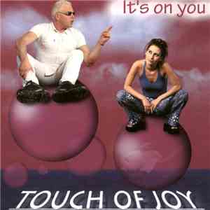 Touch Of Joy - It's On You download free