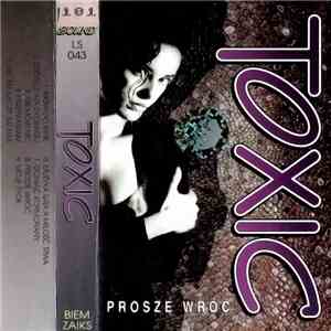 Toxic  - Proszę Wróć download free