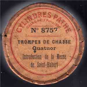 Trompes De Chasse (Quatuor) - Introduction De La Messe De Saint-Hubert download mp3 flac