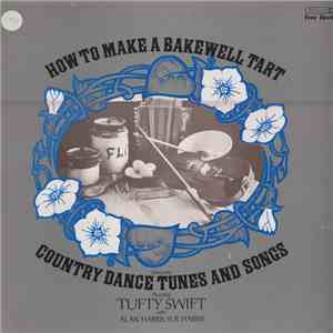 Tufty Swift With Alan Harris , Sue Harris - How To Make A Bakewell Tart download free