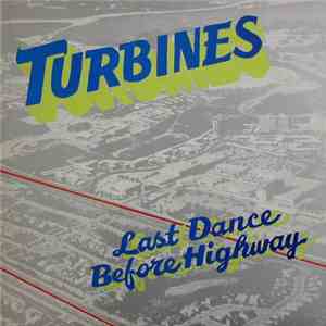 Turbines - Last Dance Before Highway download free