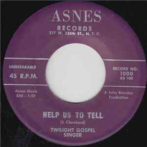 Twilight Gospel Singer - Help Us To Tell download free