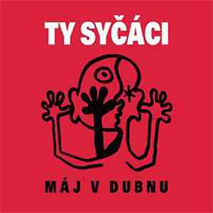 Ty Syčáci - Máj V Dubnu download mp3 flac