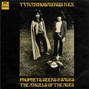 Tyrannosaurus Rex - Prophets, Seers & Sages, The Angels Of The Ages download free