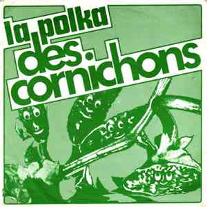 Unknown Artist - La Polka Des Cornichons download free