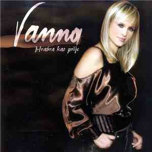 Vanna  - Hrabra Kao Prije download mp3 flac