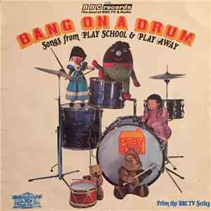 Various - Bang On A Drum Songs From Play School & Play Away download free