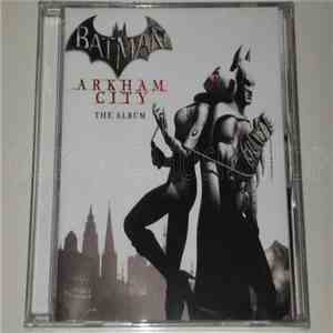 Various - Batman: Arkham City - The Album download free