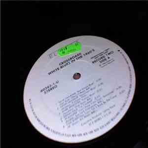 Various - Crossroads (White Blues In The 1960's) download free