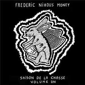 Various - Frederic Nihous Money Volume Un : Saison De La Chasse download free