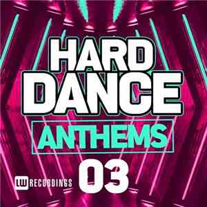 Various - Hard Dance Anthems 03 download free