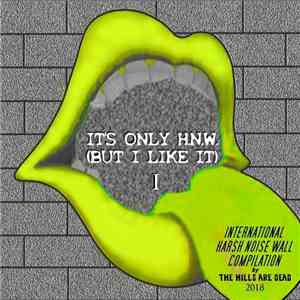 Various - IT'S ONLY HNW (BUT I LIKE IT) 1 download free