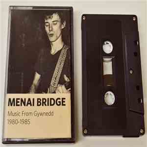 Various - Menai Bridge​-​Music From Gwynedd 1980​-​1985 download free