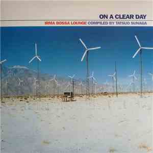 Various - On A Clear Day - Irma Bossa Lounge download free