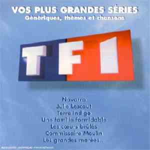 Various - TF1 - Vos plus grandes séries : génériques, thèmes et chansons download free