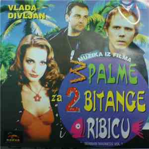 Vlada Divljan - Muzika Iz Filma "3 Palme Za 2 Bitange I Ribicu" download mp3 flac