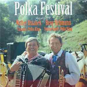 Walter Ostanek, Beny Rehmann - Polka Festival download free