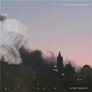 William Basinski - The Disintegration Loops download free