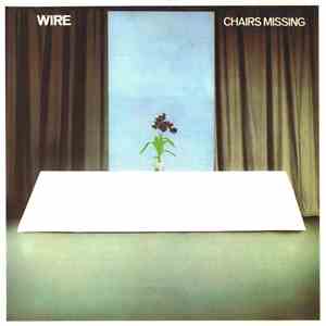 Wire - Chairs Missing download mp3 flac