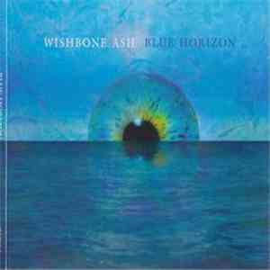 Wishbone Ash - Blue Horizon download free