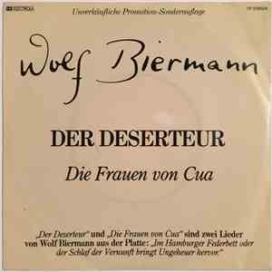 Wolf Biermann - Der Deserteur / Die Frauen Von Cua download free