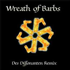 :wumpscut: - Wreath Of Barbs (Dissonanter Remix By Des Dissonanten) download free