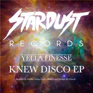 Yella Finesse - Knew Disco EP download free