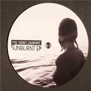 Yse Saint Laur'ant - Sunburnt EP download free