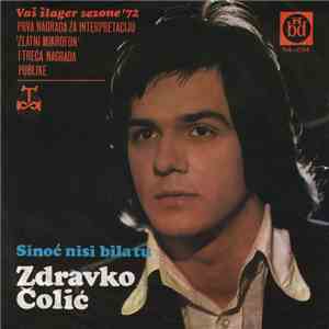 Zdravko Čolić - Sinoć Nisi Bila Tu download free