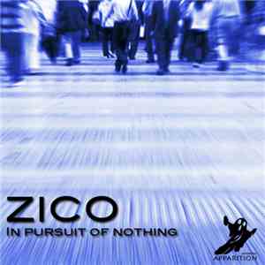 Zico - In Pursuit Of Nothing download free